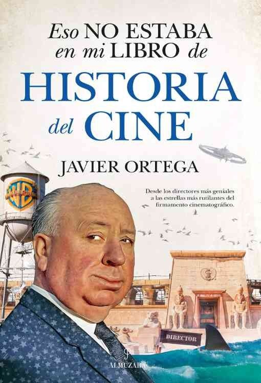 Producto - Eso no estaba en mi libro de Historia del Cine - Javier Ortega