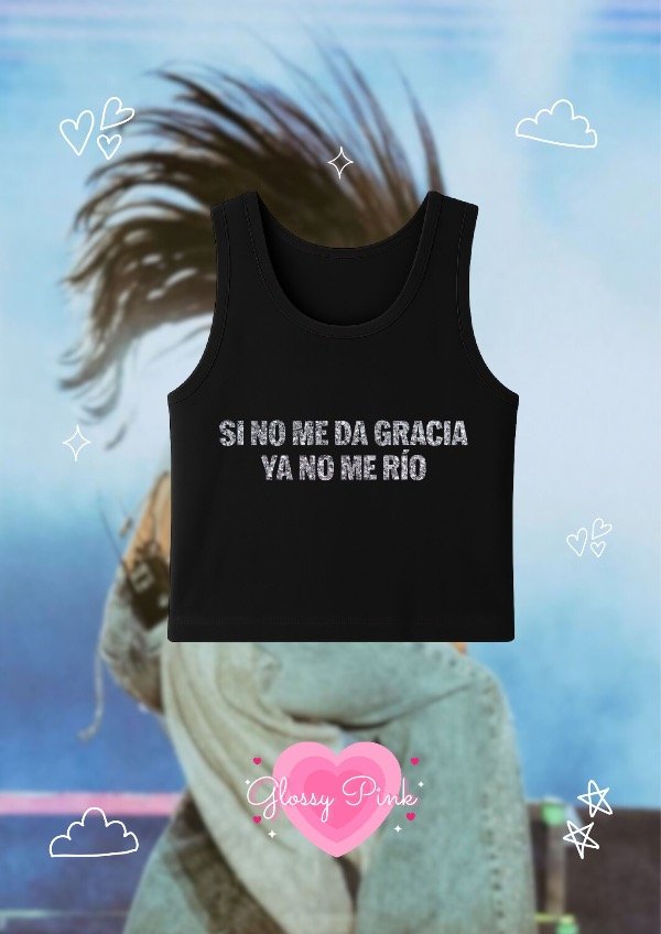 Producto - Tank Top Si No Me Da Gracia Ya No Me Río - VINILO GLITTER