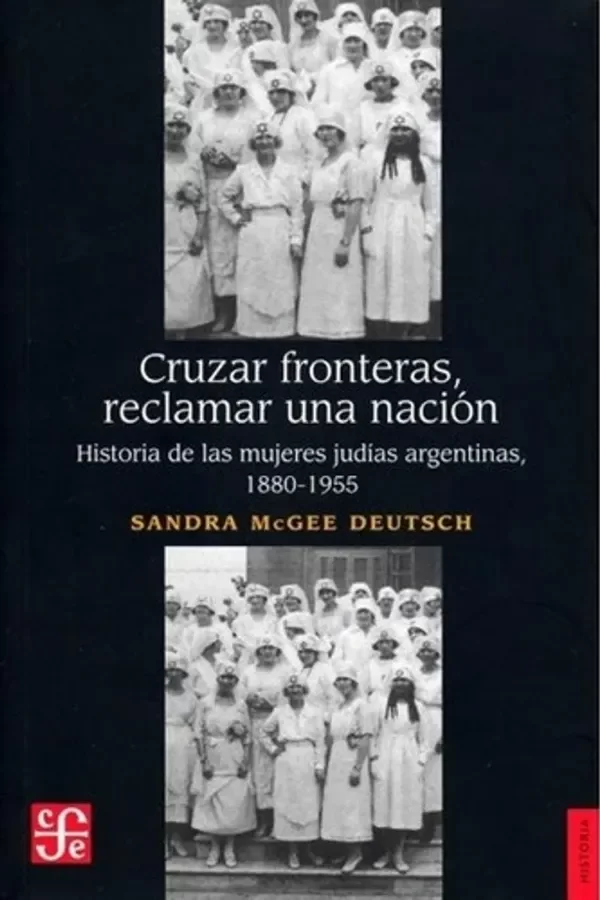 Producto - Cruzar fronteras, reclamar una nación - Sandra McGee Deutsch