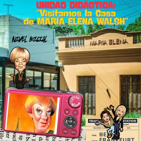 Producto - UNIDAD DIDÁCTICA. VISITAMOS LA CASA DE MARÍA ELENA WALSH. NIVEL INICIAL