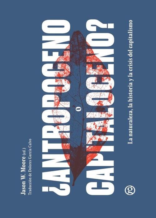 Producto - Antropoceno o capitaloceno, Jason Moore, Godot