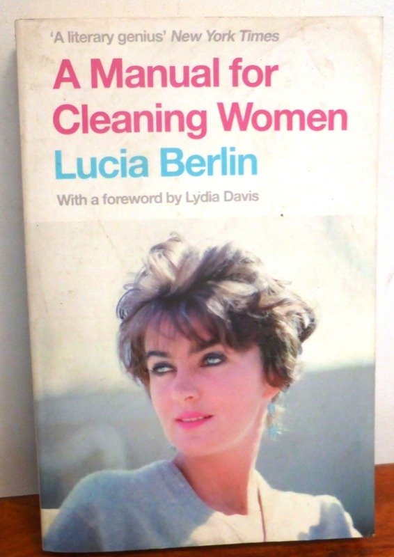 Producto - A MANUAL FOR CLEANING WOMEN - LUCIA BERLIN - PICADOR - 2016