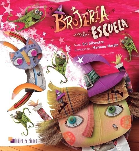 Producto - Brujería En La Escuela. Sol Silvestre - M. Martín. Lúdico Ed