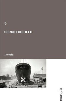 Producto - 5, Sergio Chejfec