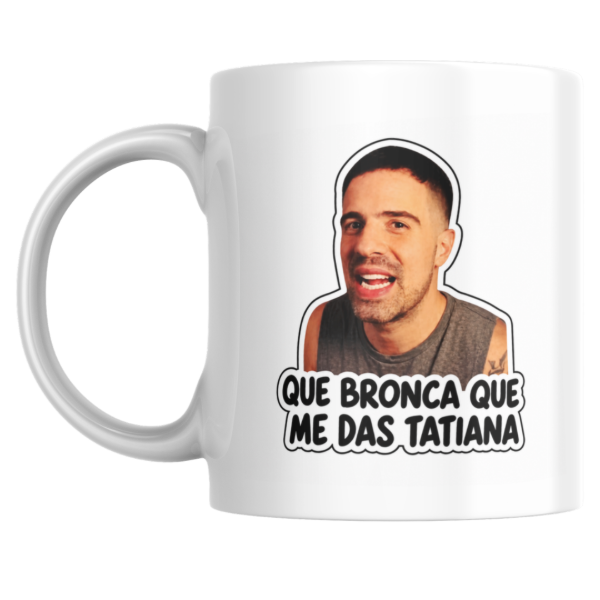 Producto - Taza - Martin Cirio - Que bronca que me das Tatiana