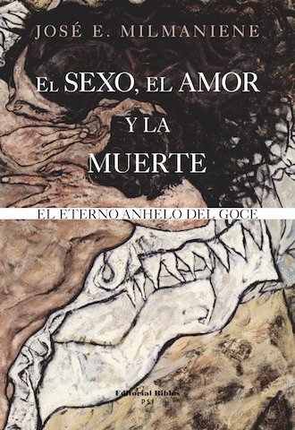 Producto - EL SEXO, EL AMOR Y LA MUERTE: EL ETERNO ANHELO DEL GOCE