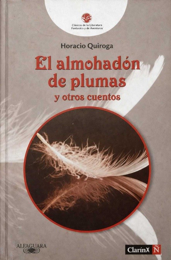 Producto - HORACIO QUIROGA - EL ALMOHADON DE PLUMAS Y OTROS RELATOS