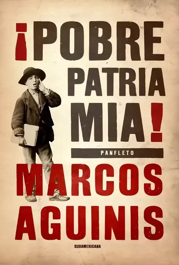 Producto - MARCOS AGUINIS - POBRE PATRIA MIA