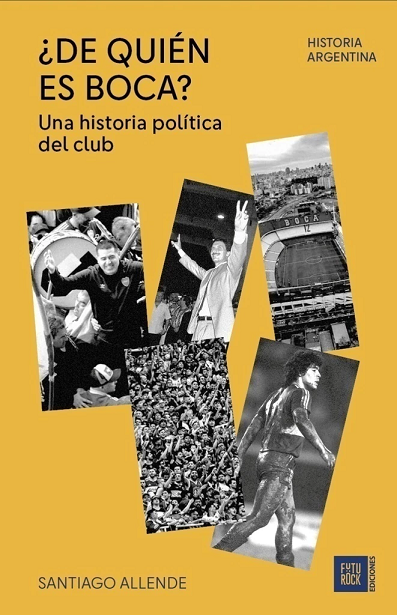 Producto - DE QUIÉN ES BOCA - SANTIAGO ALLENDE - FUTUROCK EDIC.