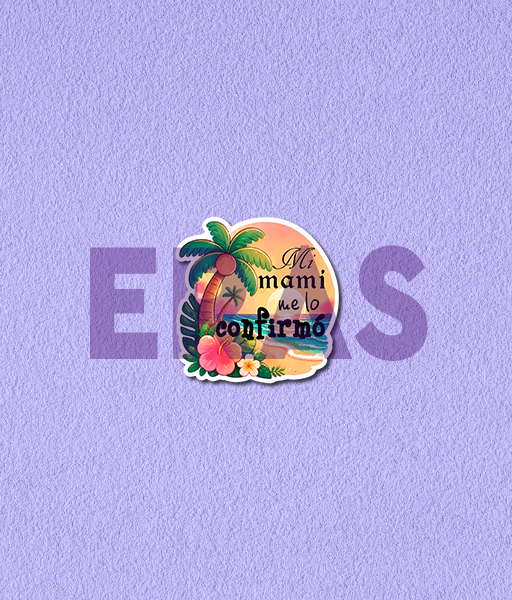 Producto - STICKERS UV - MARTÍN CIRIO - MI MAMI ME LO CONFIRMÓ