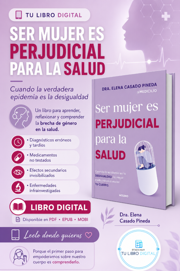 Producto - SER MUJER ES PERJUDICIAL PARA LA SALUD  Dra. Elena Casado Pineda