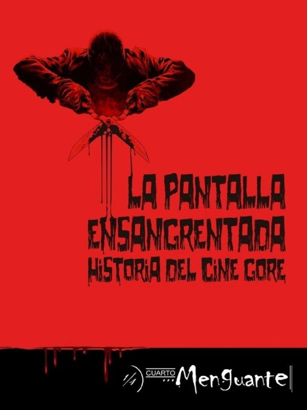 Producto - LA PANTALLA ENSANGRENTADA , HISTORIA DEL CINE GORE- VVAA