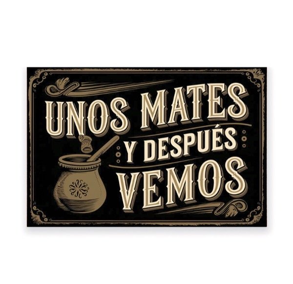 Producto - Chapa retro unos mates y después vemos 30 x 20