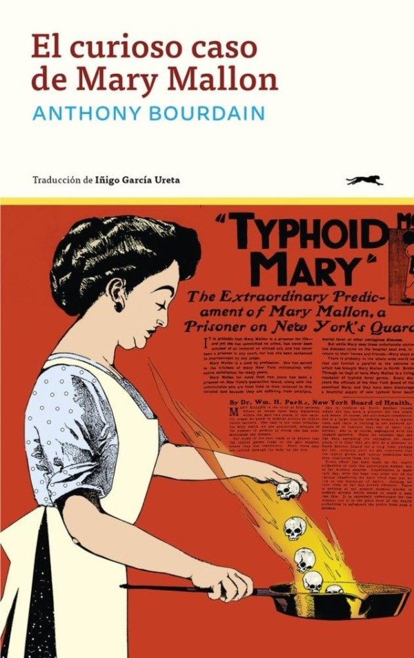 Producto - El curioso caso de Mary Mallon - Anthony Bourdain