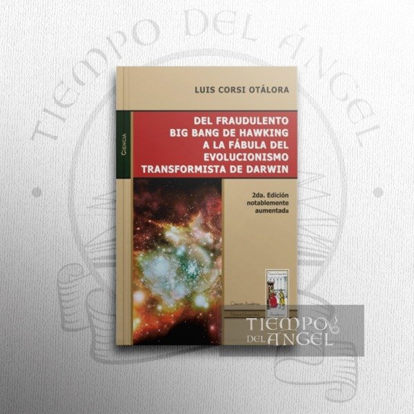Producto - DEL FRAUDULENTO BIG BANG DE HAWKING A LA FÁBULA DEL EVOLUCIONISMO