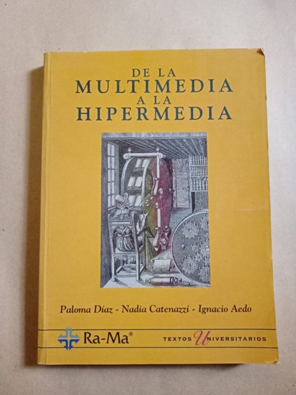 Producto - De la multimedia a la hipermedia - Paloma Díaz / Nadia Catenazzi - Ra-Ma 1996