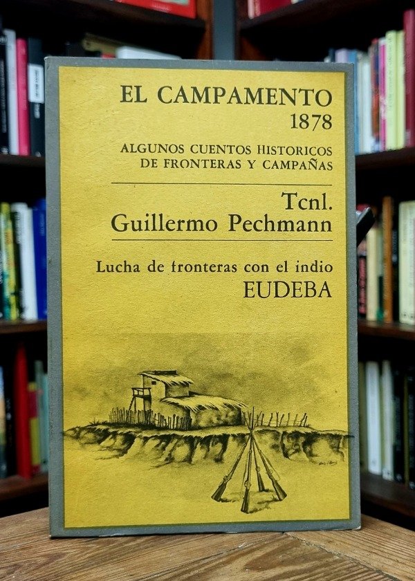 Producto - El campamento 1878 - Guillermo Pechmann