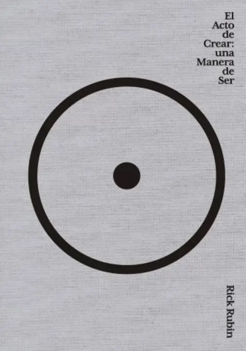 Producto - El acto de crear. Una manera de ser - Rick Rubin