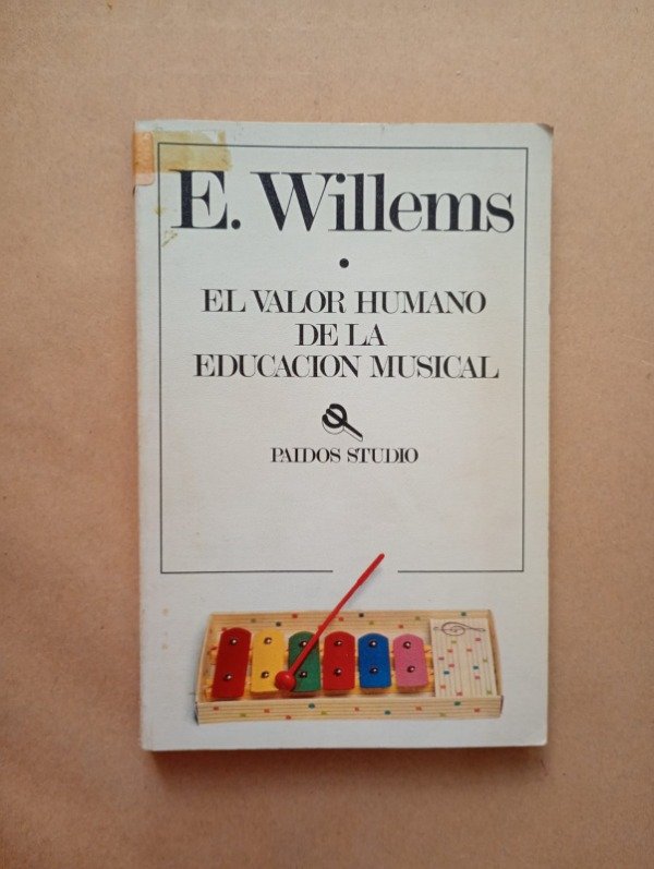 Producto - El valor humano de la educación musical - E Willems - Paidós 1981