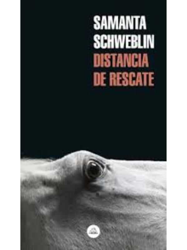 Producto - Distancia de Rescate - Samanta Schweblin