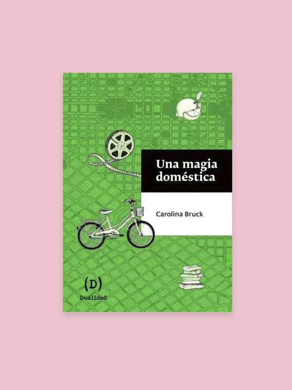 Producto - Una magia doméstica / Bruck, Carolina