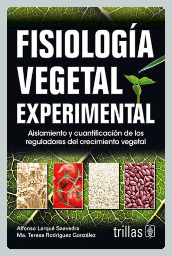 Producto - Larqué: Fisiología Vegetal Experimental