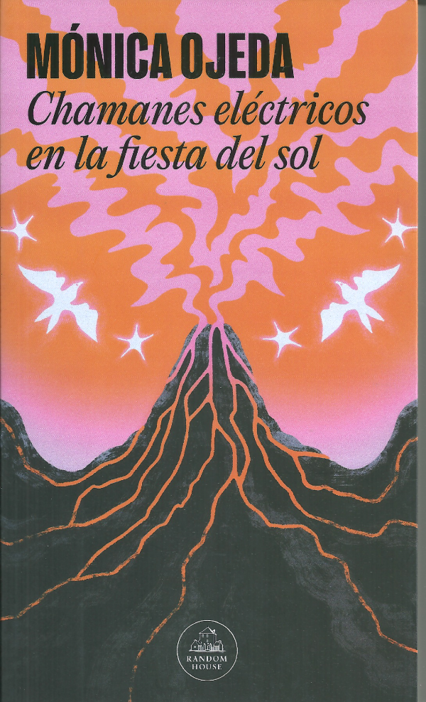 Producto - Chamanes eléctricos en la fiesta del sol - Mónica Ojeda