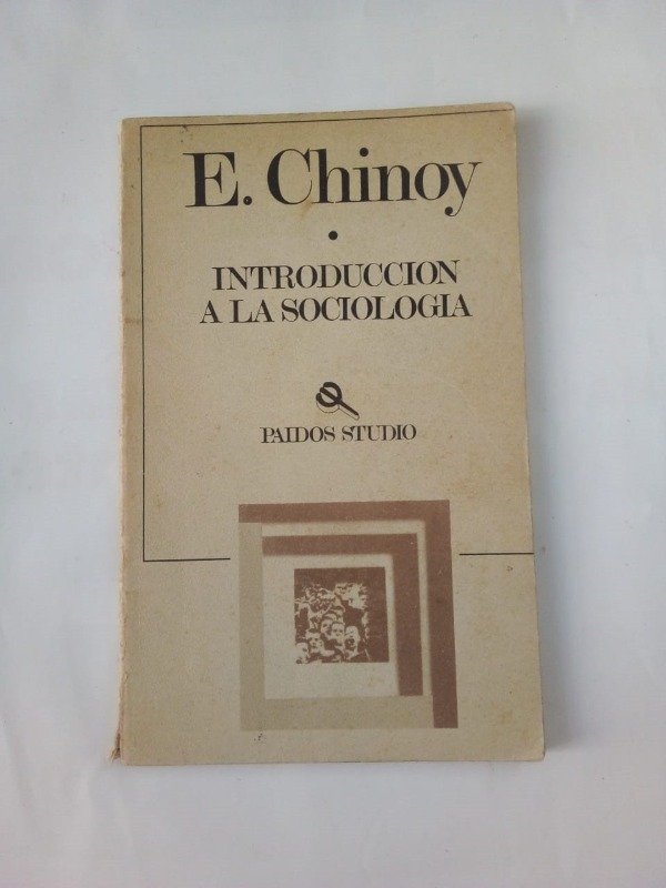 Producto - Introducción a la sociología - E Chinoy - Paidós 1986