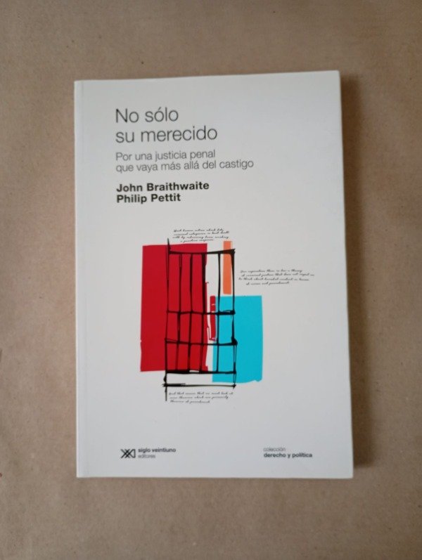 Producto - No sólo su merecido - Braithwaite Pettit - Siglo Veintiuno 2015