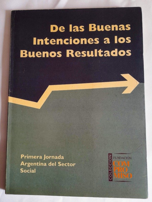 Producto - De Las Buenas Intenciones A Los Buenos Resultados - Fundacion Compromiso