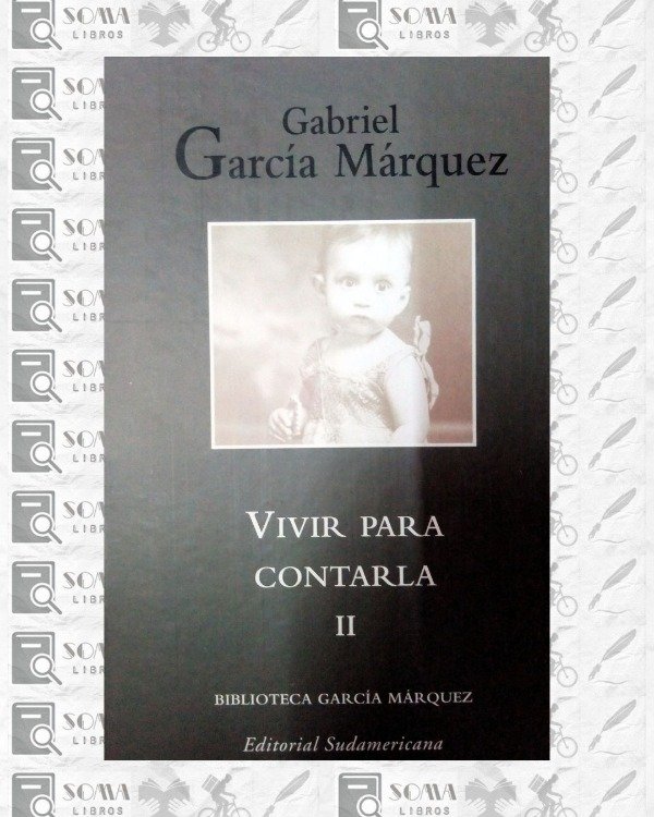 Producto - Vivir para contarla II - Gabriel García Márquez
