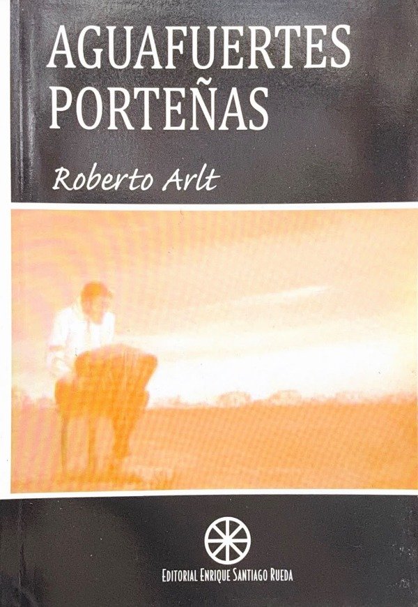 Producto - AGUAFUERTES PORTEÑAS - ROBERTO ARLT