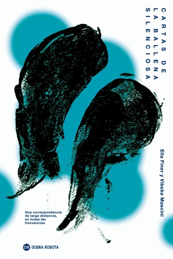 Producto - CARTAS DE LA BALLENA SILENCIOSA - ELLA FINERY Y WIBEKE MASCHINI - DOBRA ROBOTA