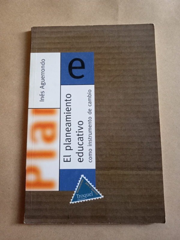 Producto - El planeamiento educativo - Inés Aguerrondo - Troquel 1997