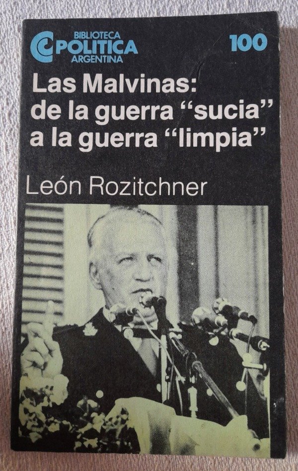 Producto - Las Malvinas De La Guerra Sucia A La Guerra Limpia - Rozitchner - Politica Ceal