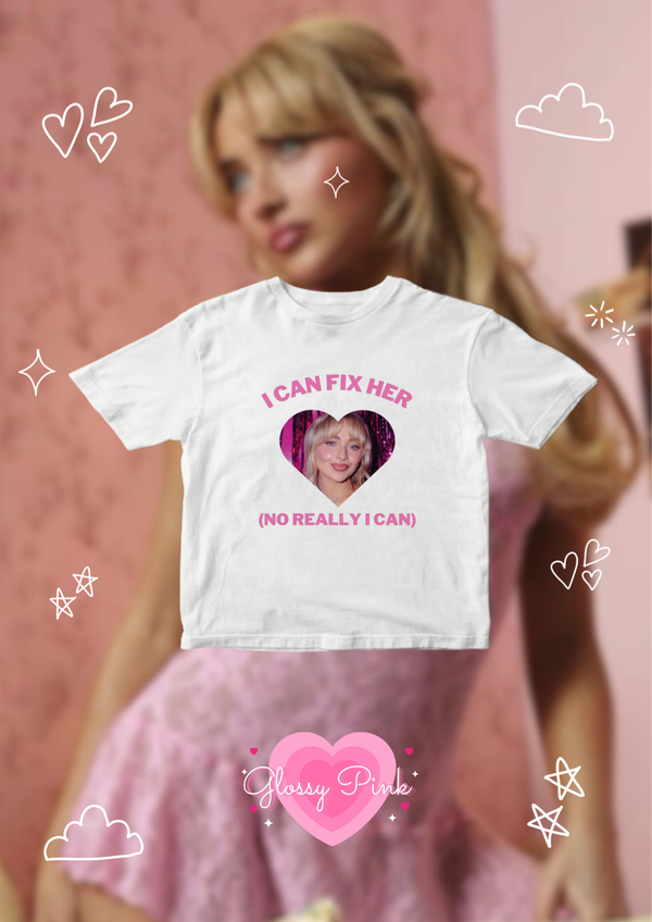 Personaliza tu Baby Tee I CAN FIX HIM/HER NO REALLY I CAN - DTF