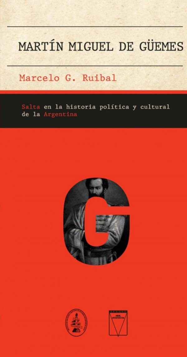 Producto - MARTIN MIGUEL DE GUEMES SALTA EN LA HISTORIA POLITICA Y CULTURAL DE LA ARGENTINA