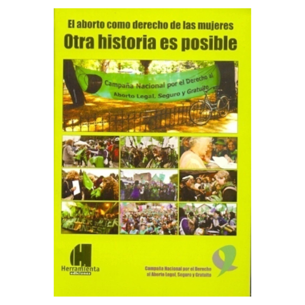 Producto - OTRA HISTORIA ES POSIBLE. EL ABORTO COMO DERECHO DE LAS MUJERES