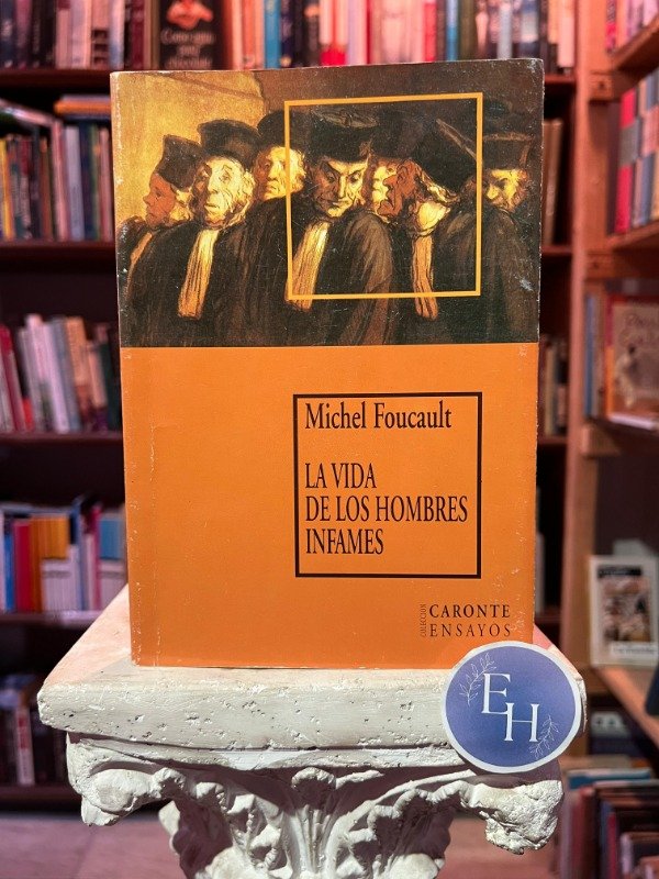 Producto - La vida de los hombres infames (Michel Foucault)