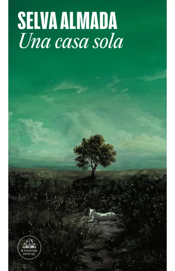 Producto - Una casa sola - Selva Almada - Random House