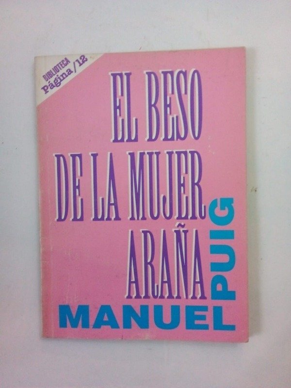 Producto - El beso de la mujer araña Adaptación escénica - Manuel Puig - Página/12 1993