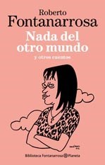 Producto - NADA DEL OTRO MUNDO Y OTROS CUENTOS (BIBLIOTECA FONTANARROSA)