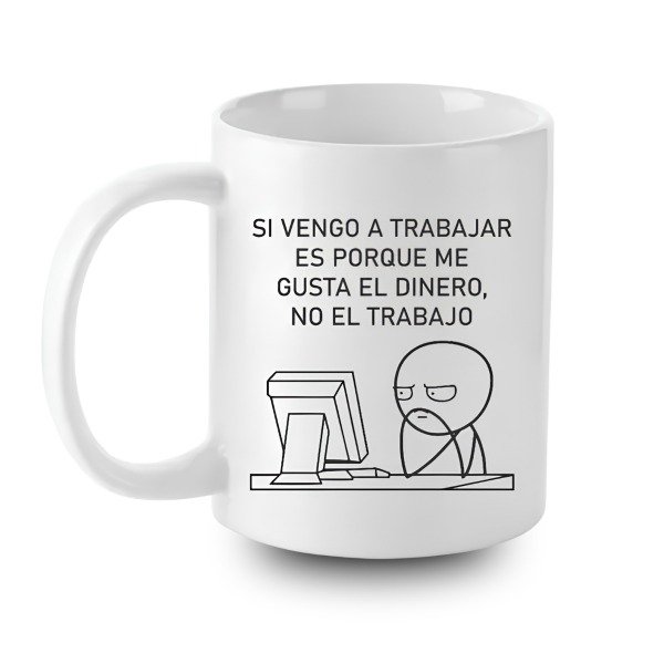 Producto - Taza de Cerámica Oficina - Me gusta el dinero no el trabajo -