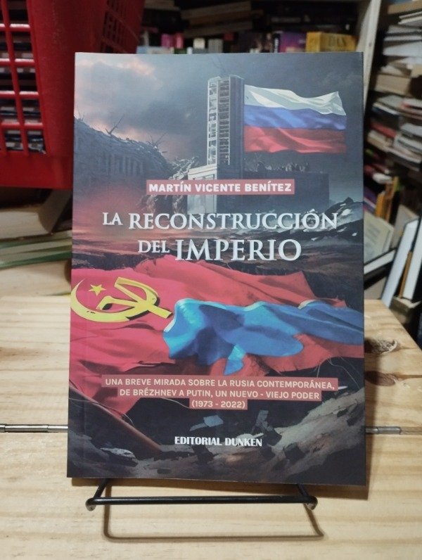 Producto - LA RECONSTRUCCIÓN DEL IMPERIO - Martín Vicente Benítez / NUEVO!