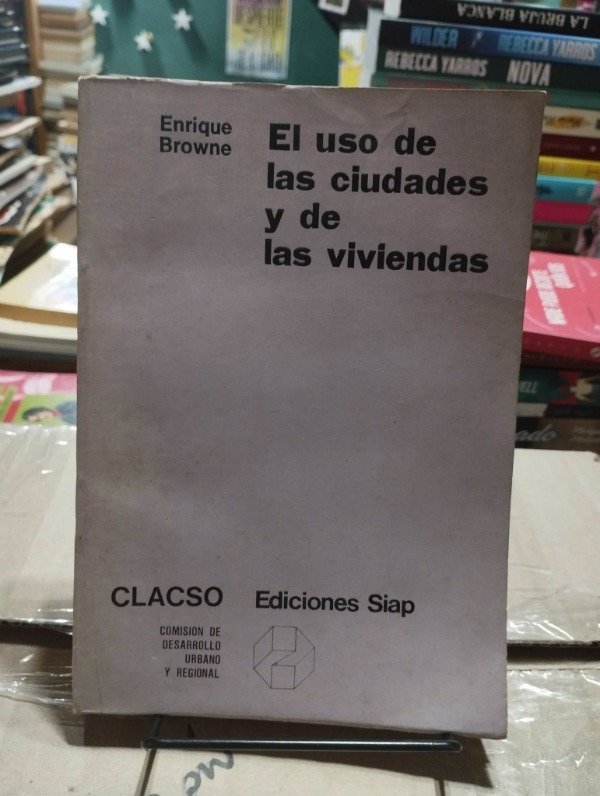 Producto - EL USO DE LAS CIUDADES Y DE LAS VIVIENDAS - Enrique Browne