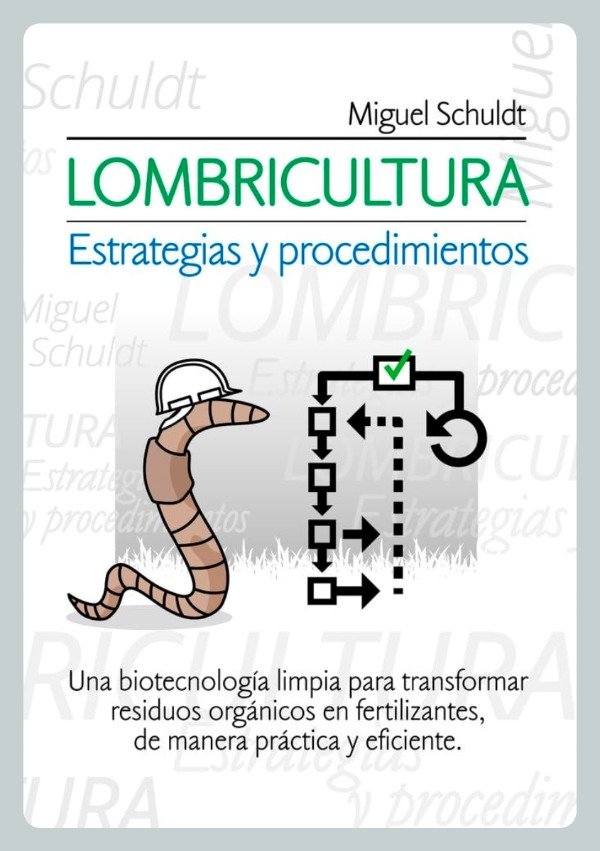 Producto - Schuldt: Lombricultura. Estrategias y Procedimientos