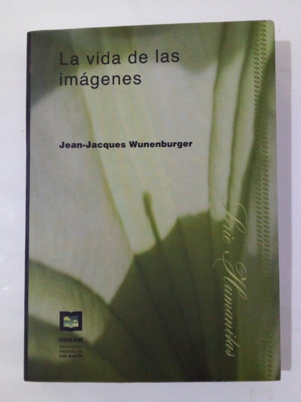Producto - La vida de las imágenes - Jean Jacques Wunenburger - UNSAM 2005
