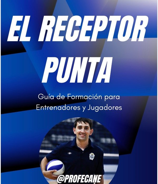 Producto - Guía: Receptor Punta en Voleibol Prof. Claudio Cane