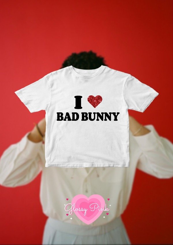 Producto - Baby Tee I Love Bad Bunny - VINILO TEXTIL GLITTER