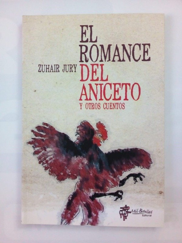 Producto - El romance del Aniceto - Zuhair Jury - Mil Botellas 2010